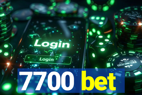 7700 bet